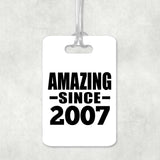 17th Birthday Amazing Since 2007 - Luggage Bag Tag