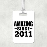 13th Birthday Amazing Since 2011 - Luggage Bag Tag