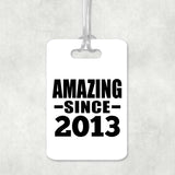 11th Birthday Amazing Since 2013 - Luggage Bag Tag