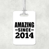 10th Birthday Amazing Since 2014 - Luggage Bag Tag