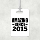 9th Birthday Amazing Since 2015 - Luggage Bag Tag