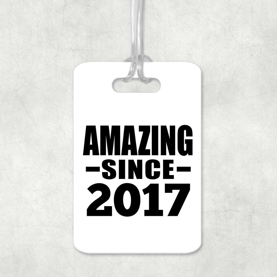 7th Birthday Amazing Since 2017 - Luggage Bag Tag