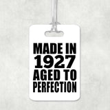 97th Birthday Made In 1927 Aged to Perfection - Luggage Bag Tag