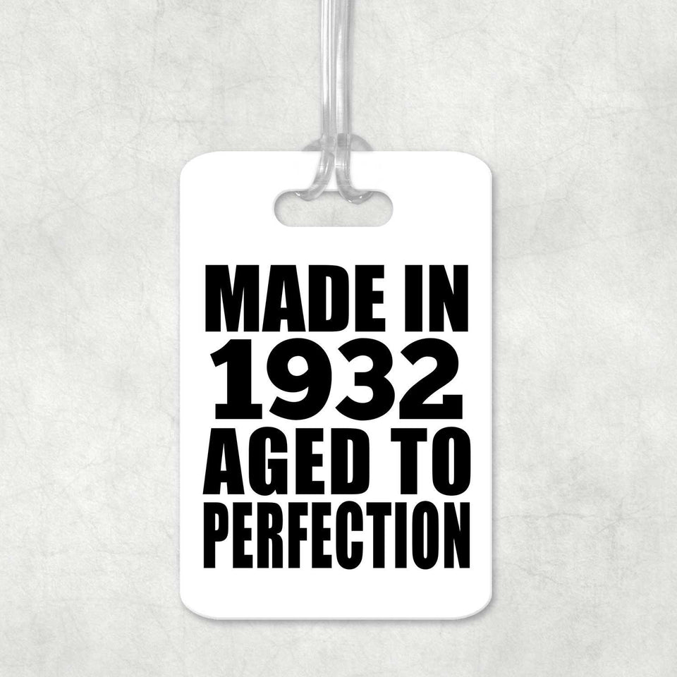 92nd Birthday Made In 1932 Aged to Perfection - Luggage Bag Tag