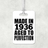 88th Birthday Made In 1936 Aged to Perfection - Luggage Bag Tag