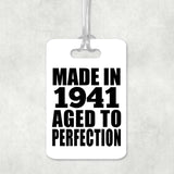 83rd Birthday Made In 1941 Aged to Perfection - Luggage Bag Tag