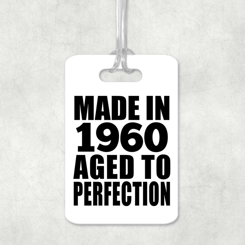 64th Birthday Made In 1960 Aged to Perfection - Luggage Bag Tag