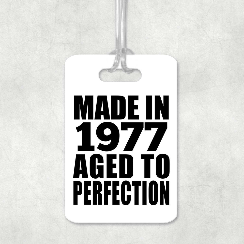 47th Birthday Made In 1977 Aged to Perfection - Luggage Bag Tag