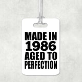 38th Birthday Made In 1986 Aged to Perfection - Luggage Bag Tag