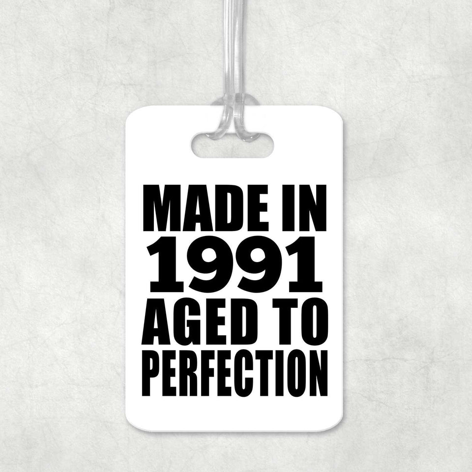 33rd Birthday Made In 1991 Aged to Perfection - Luggage Bag Tag