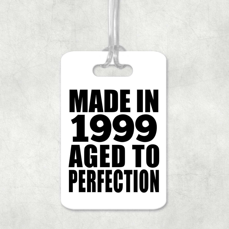 25th Birthday Made In 1999 Aged to Perfection - Luggage Bag Tag
