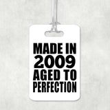 15th Birthday Made In 2009 Aged to Perfection - Luggage Bag Tag