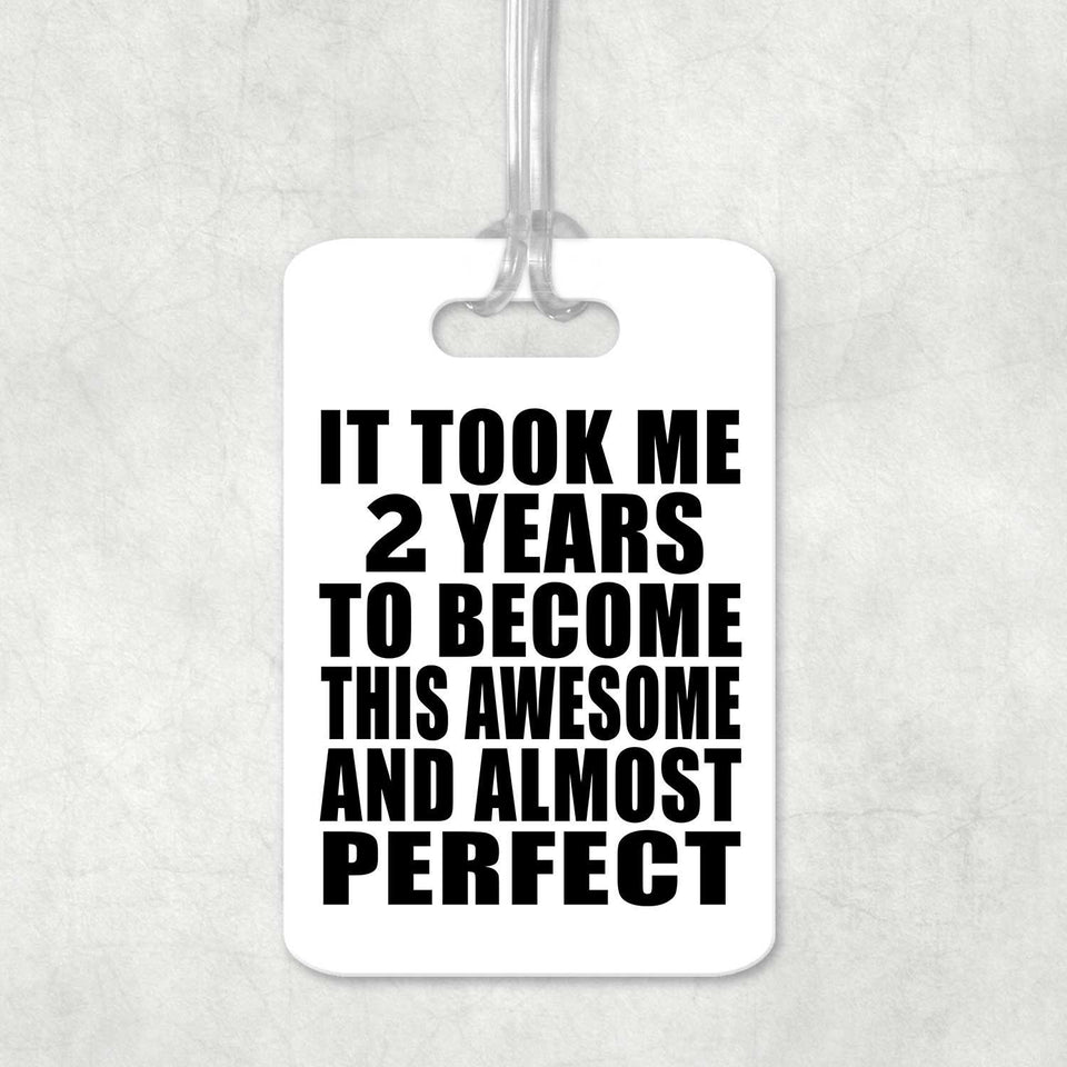 2nd Birthday Took 2 Years To Become Awesome & Perfect - Luggage Bag Tag