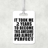 2nd Birthday Took 2 Years To Become Awesome & Perfect - Luggage Bag Tag