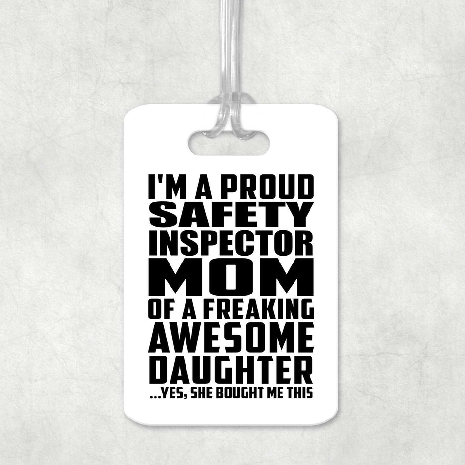 Proud Safety Inspector Mom Of Awesome Daughter - Luggage Bag Tag