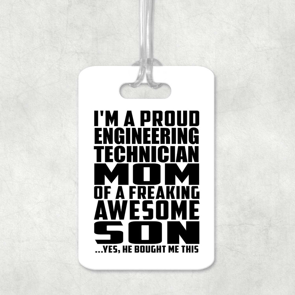 Proud Engineering Technician Mom Of Awesome Son - Luggage Bag Tag