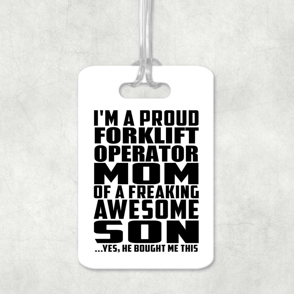 Proud Forklift Operator Mom Of Awesome Son - Luggage Bag Tag