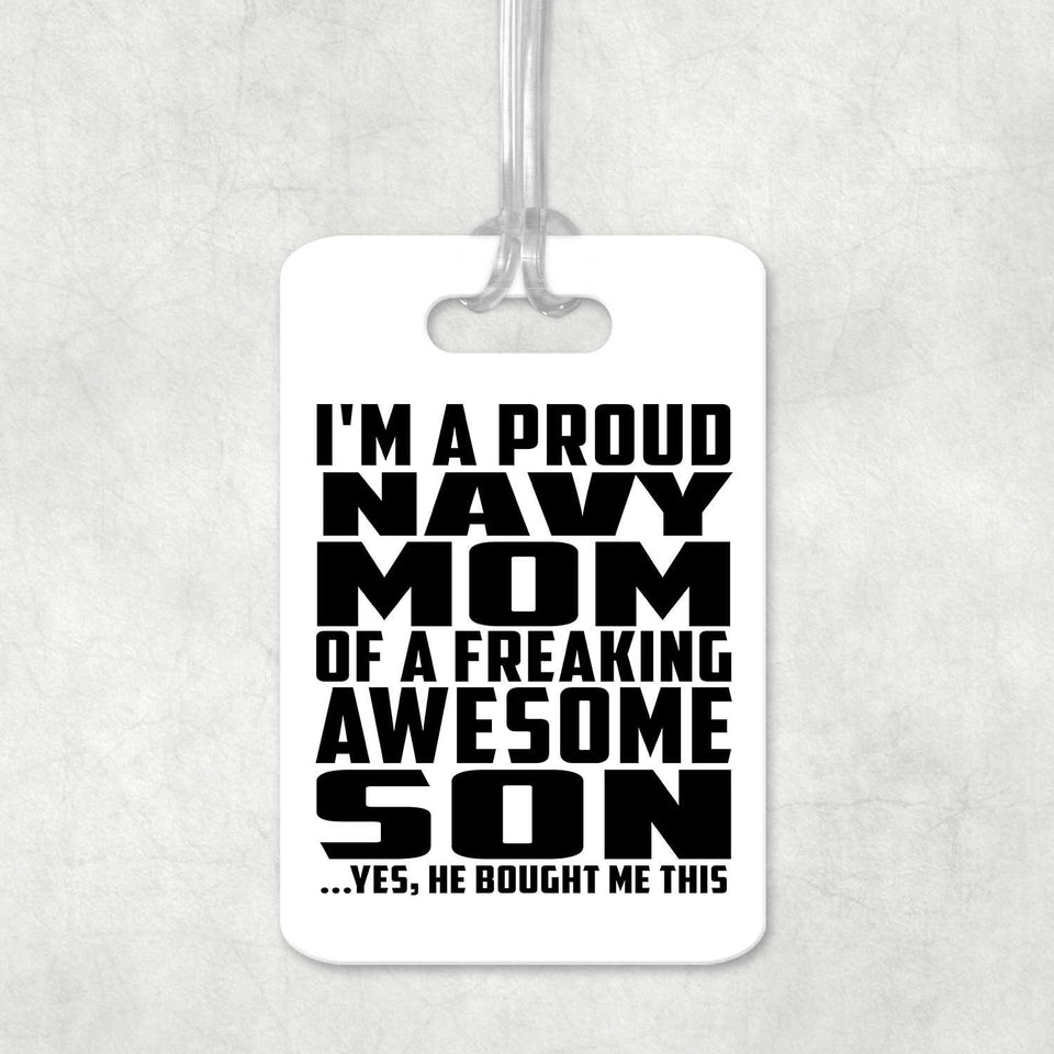 Proud Navy Mom Of Awesome Son - Luggage Bag Tag