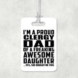 Proud Clergy Dad Of Awesome Daughter - Luggage Bag Tag