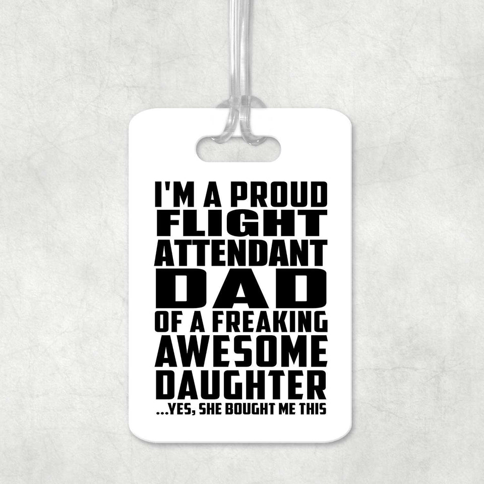 Proud Flight Attendant Dad Of Awesome Daughter - Luggage Bag Tag