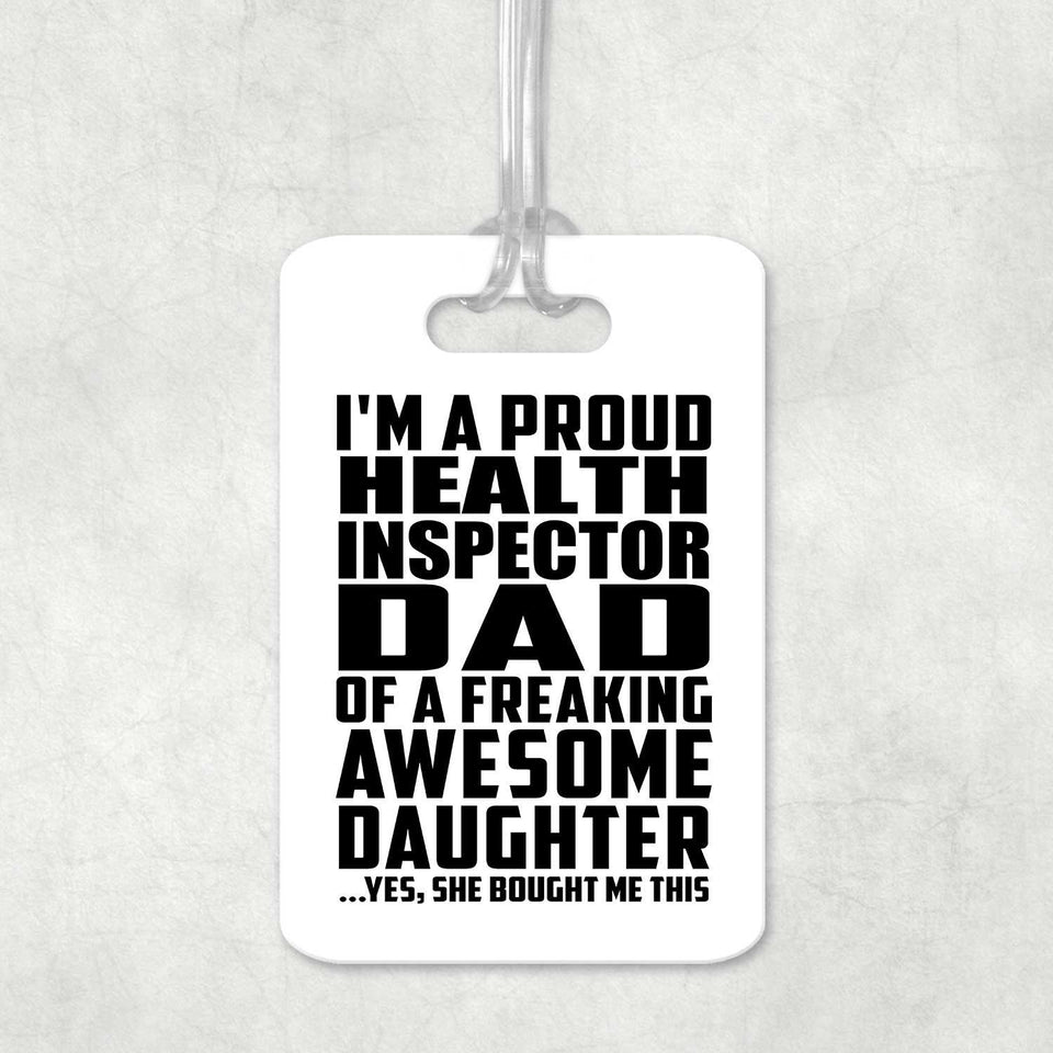 Proud Health Inspector Dad Of Awesome Daughter - Luggage Bag Tag