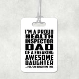 Proud Health Inspector Dad Of Awesome Daughter - Luggage Bag Tag