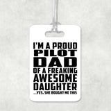 Proud Pilot Dad Of Awesome Daughter - Luggage Bag Tag
