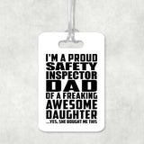Proud Safety Inspector Dad Of Awesome Daughter - Luggage Bag Tag