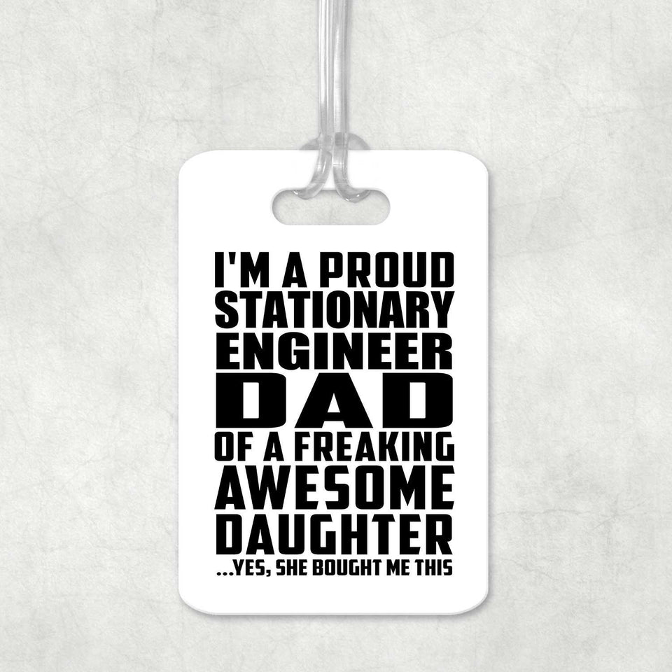 Proud Stationary Engineer Dad Of Awesome Daughter - Luggage Bag Tag