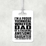 Proud Technical Writer Dad Of Awesome Daughter - Luggage Bag Tag