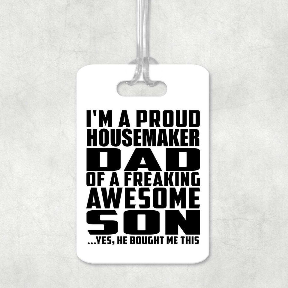 Proud Housemaker Dad Of Awesome Son - Luggage Bag Tag