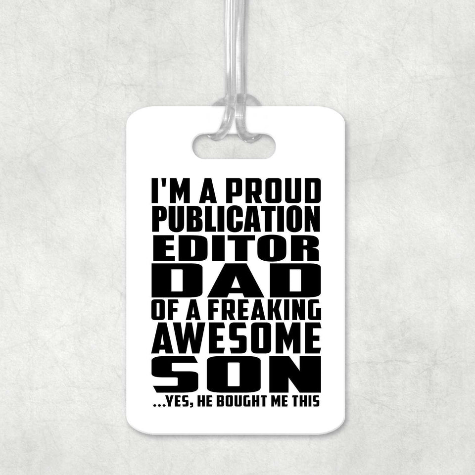 Proud Publication Editor Dad Of Awesome Son - Luggage Bag Tag