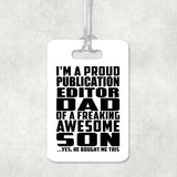 Proud Publication Editor Dad Of Awesome Son - Luggage Bag Tag