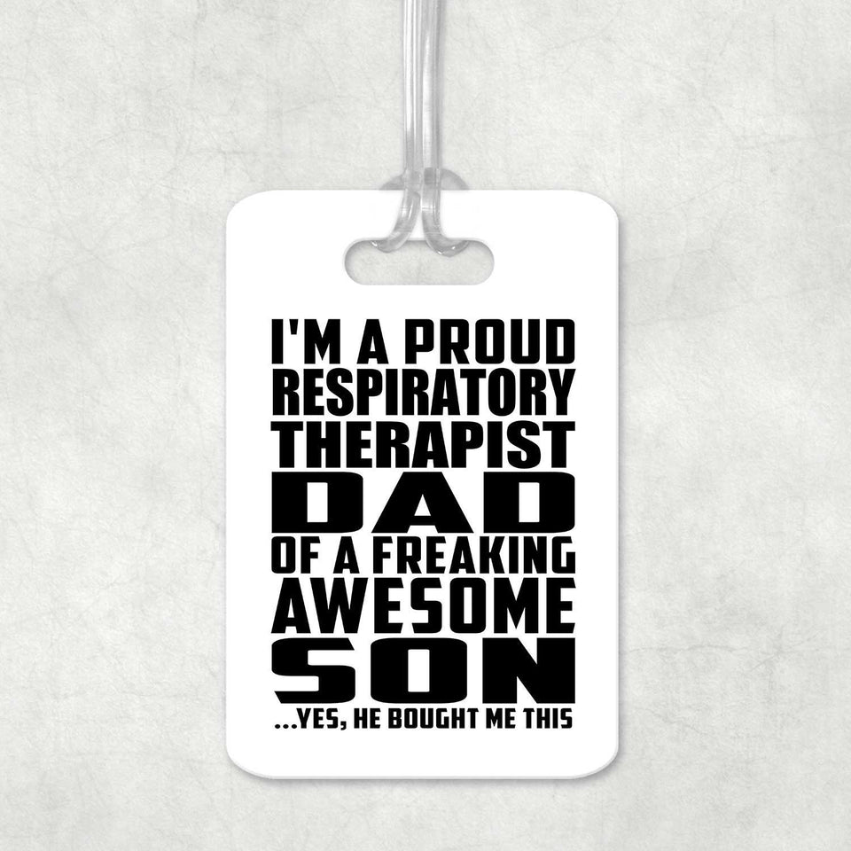 Proud Respiratory Therapist Dad Of Awesome Son - Luggage Bag Tag