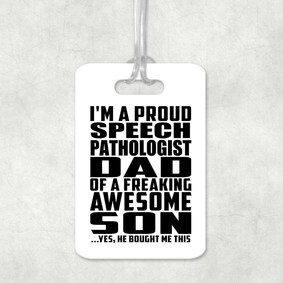 Proud Speech Pathologist Dad Of Awesome Son - Luggage Bag Tag