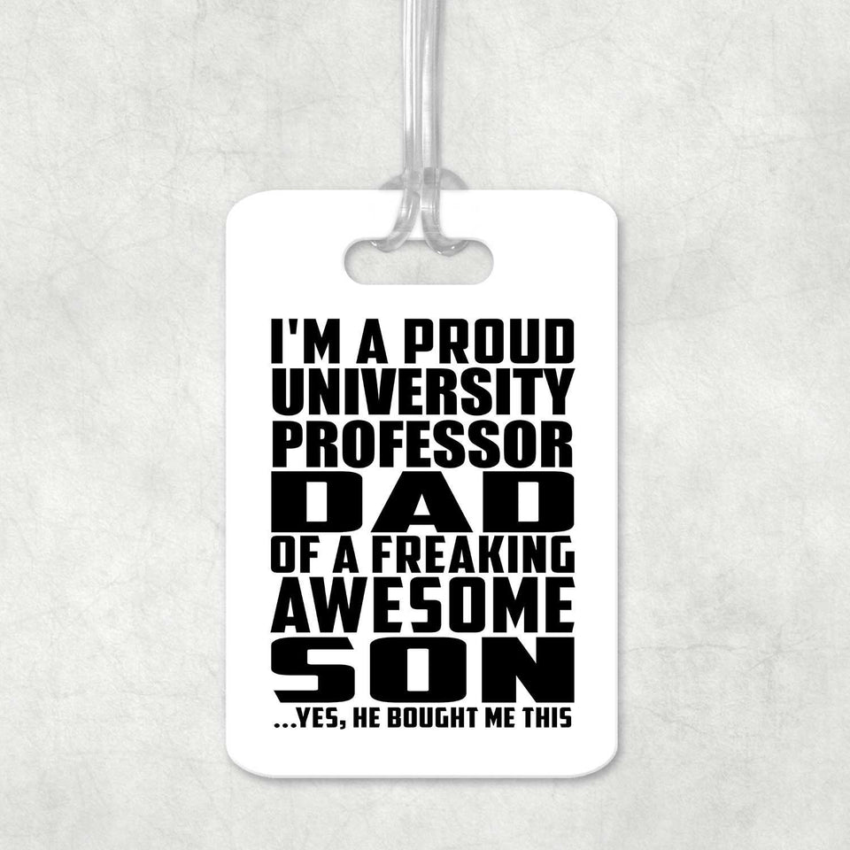 Proud University Professor Dad Of Awesome Son - Luggage Bag Tag