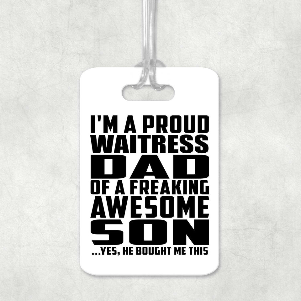 Proud Waitress Dad Of Awesome Son - Luggage Bag Tag