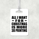 All I Want For Christmas Is More 3D Printing - Luggage Bag Tag