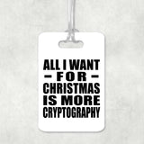 All I Want For Christmas Is More Cryptography - Luggage Bag Tag