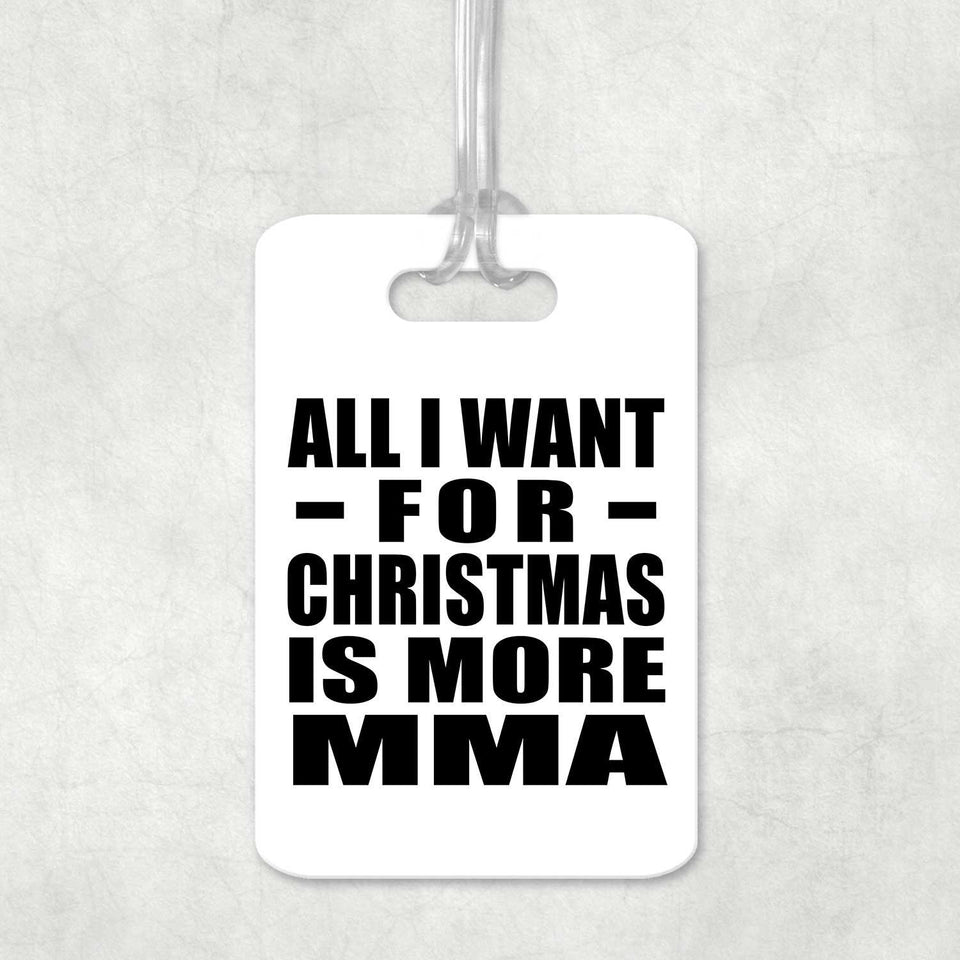 All I Want For Christmas Is More MMA - Luggage Bag Tag