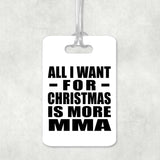 All I Want For Christmas Is More MMA - Luggage Bag Tag