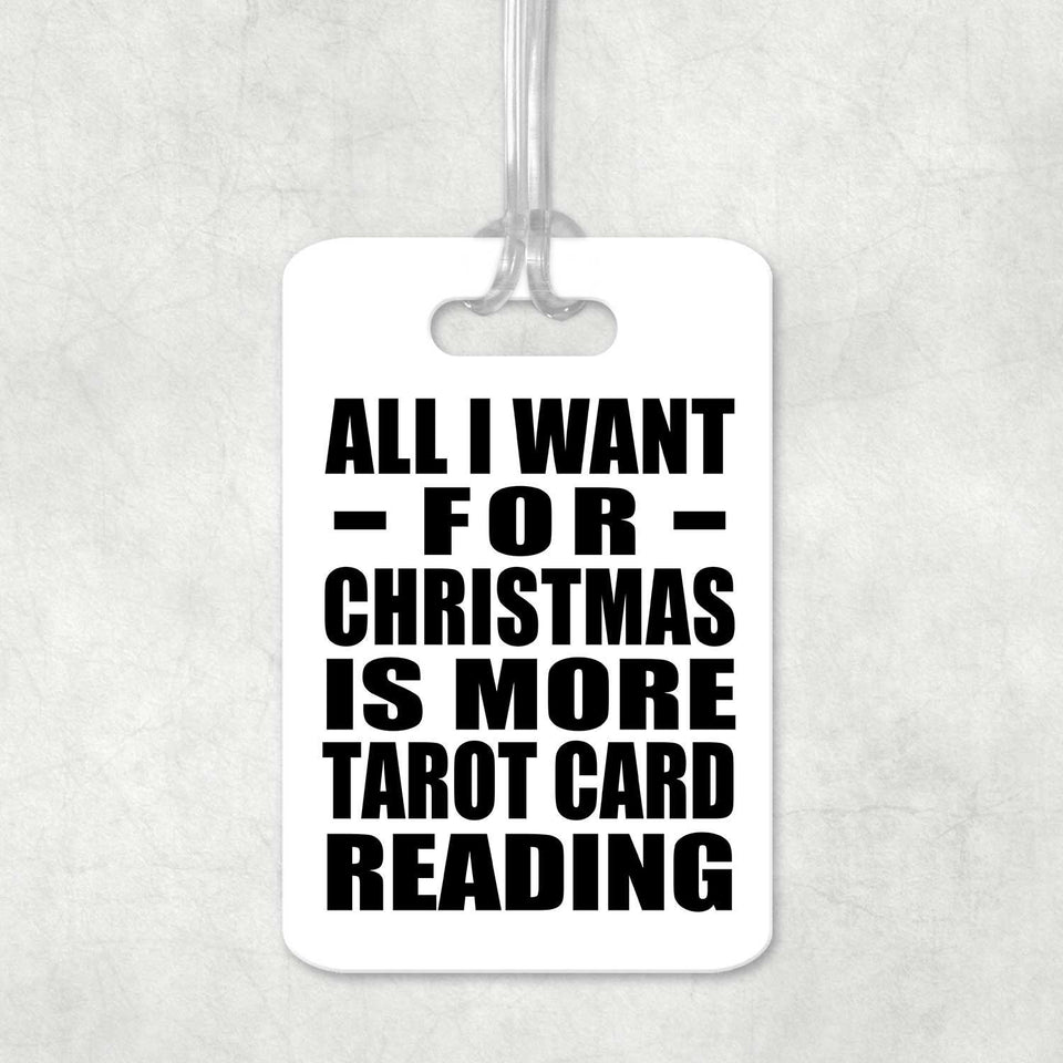 All I Want For Christmas Is More Tarot Card Reading - Luggage Bag Tag