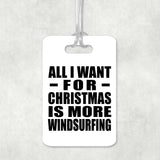 All I Want For Christmas Is More Windsurfing - Luggage Bag Tag