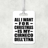 All I Want For Christmas Is My Cirneco Dell'etna - Luggage Bag Tag