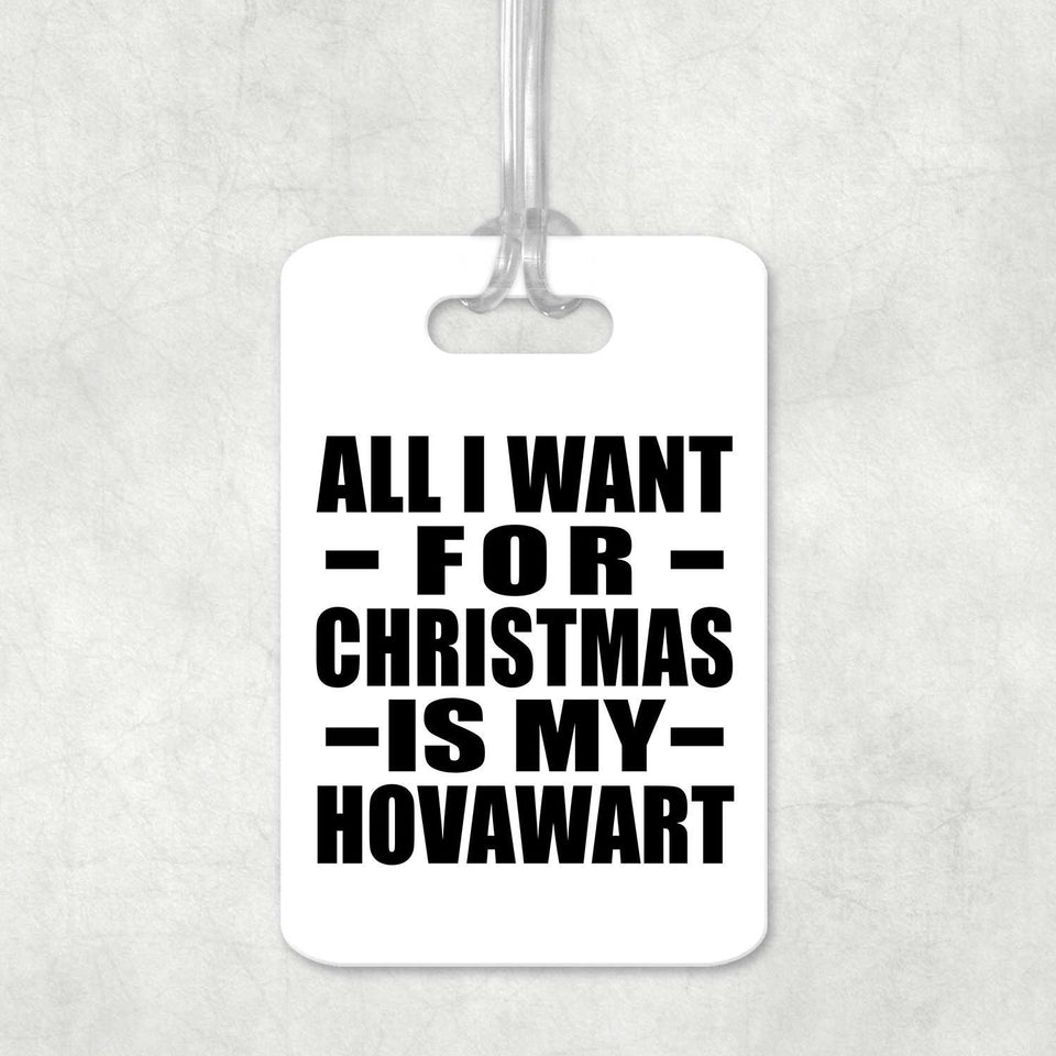 All I Want For Christmas Is My Hovawart - Luggage Bag Tag