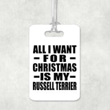 All I Want For Christmas Is My Russell Terrier - Luggage Bag Tag