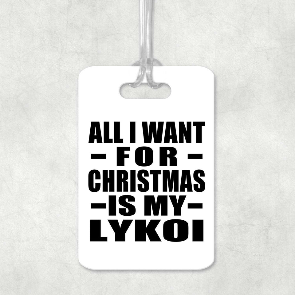 All I Want For Christmas Is My Lykoi - Luggage Bag Tag