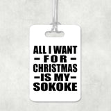 All I Want For Christmas Is My Sokoke - Luggage Bag Tag