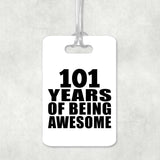 101st Birthday 101 Years Of Being Awesome - Luggage Bag Tag