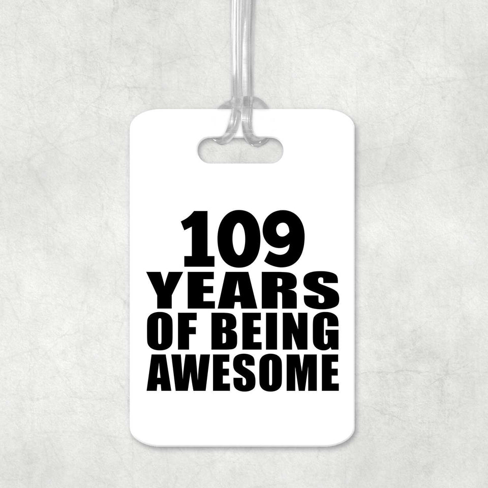 109th Birthday 109 Years Of Being Awesome - Luggage Bag Tag